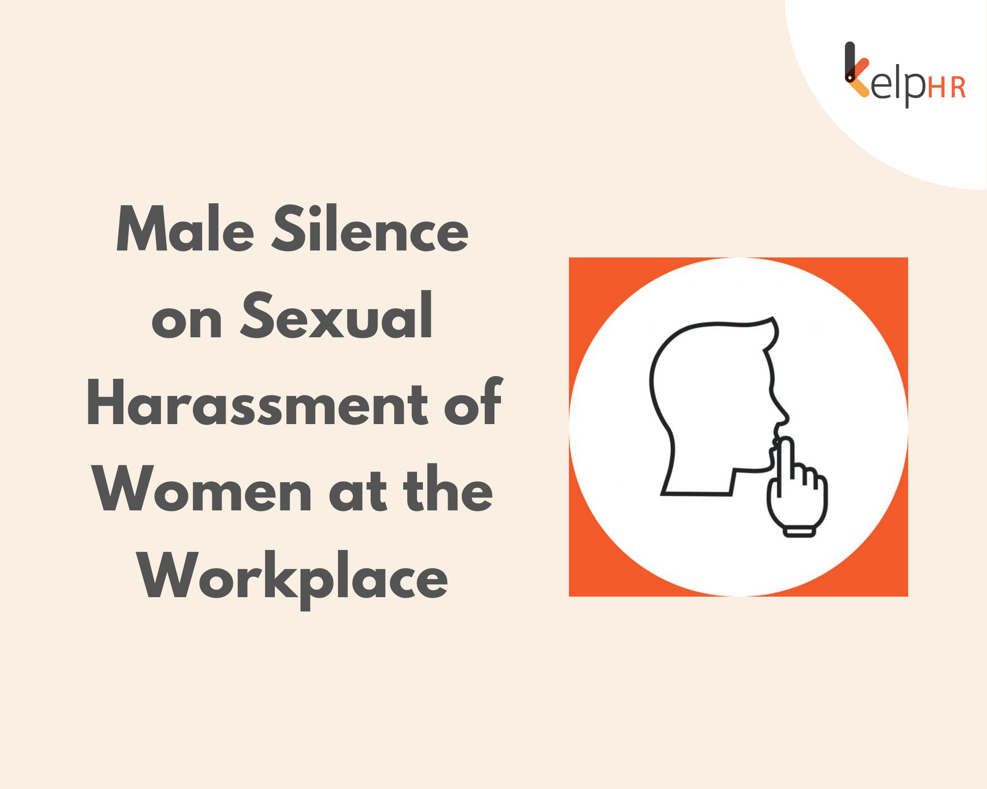 Male Silence On Sexual Harassment Of Women At The Workplace Kelphr 4716