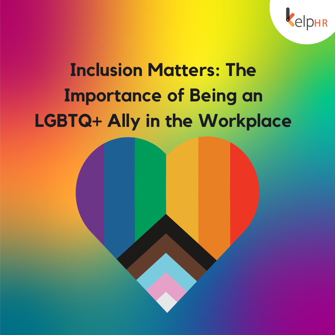 How To Be A LGBTQ+ Ally At Work | KelpHR