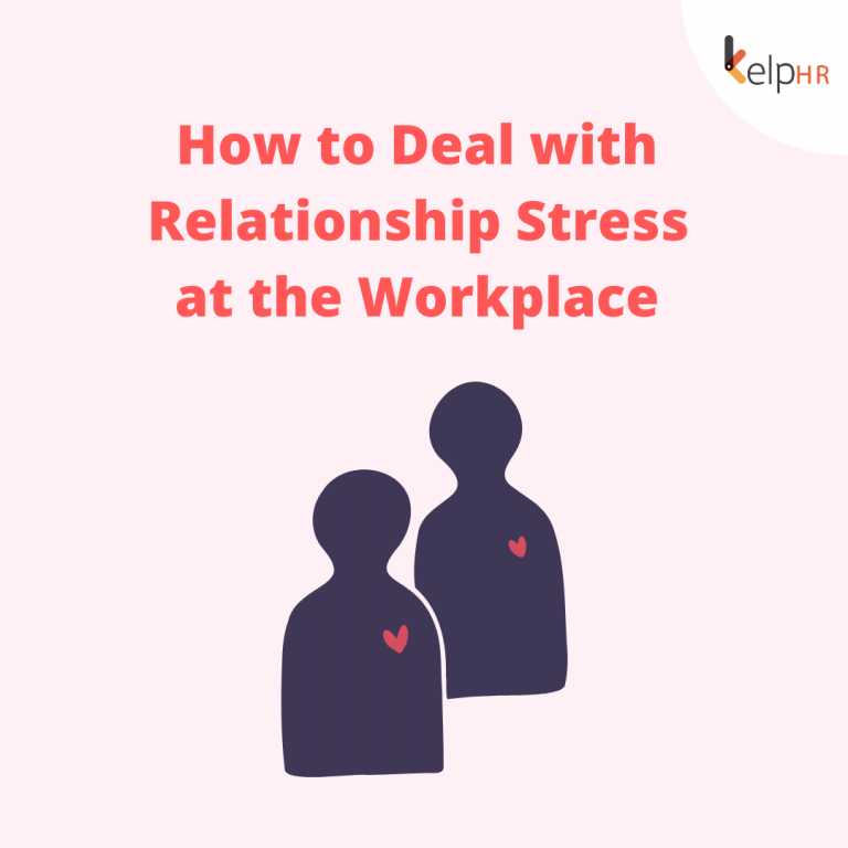 How To Deal With Relationship Stress At The Workplace Kelphr 6612