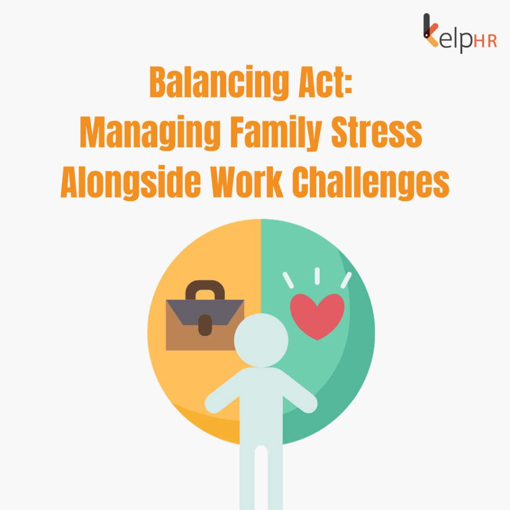 Managing Family Stress Alongside Work Challenges