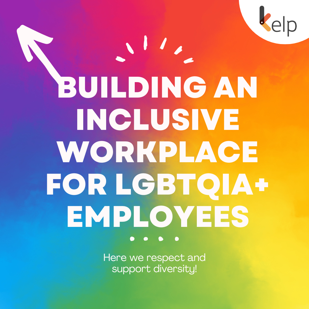 Fostering an Inclusive Workplace Environment for LGBTQ+ Employees