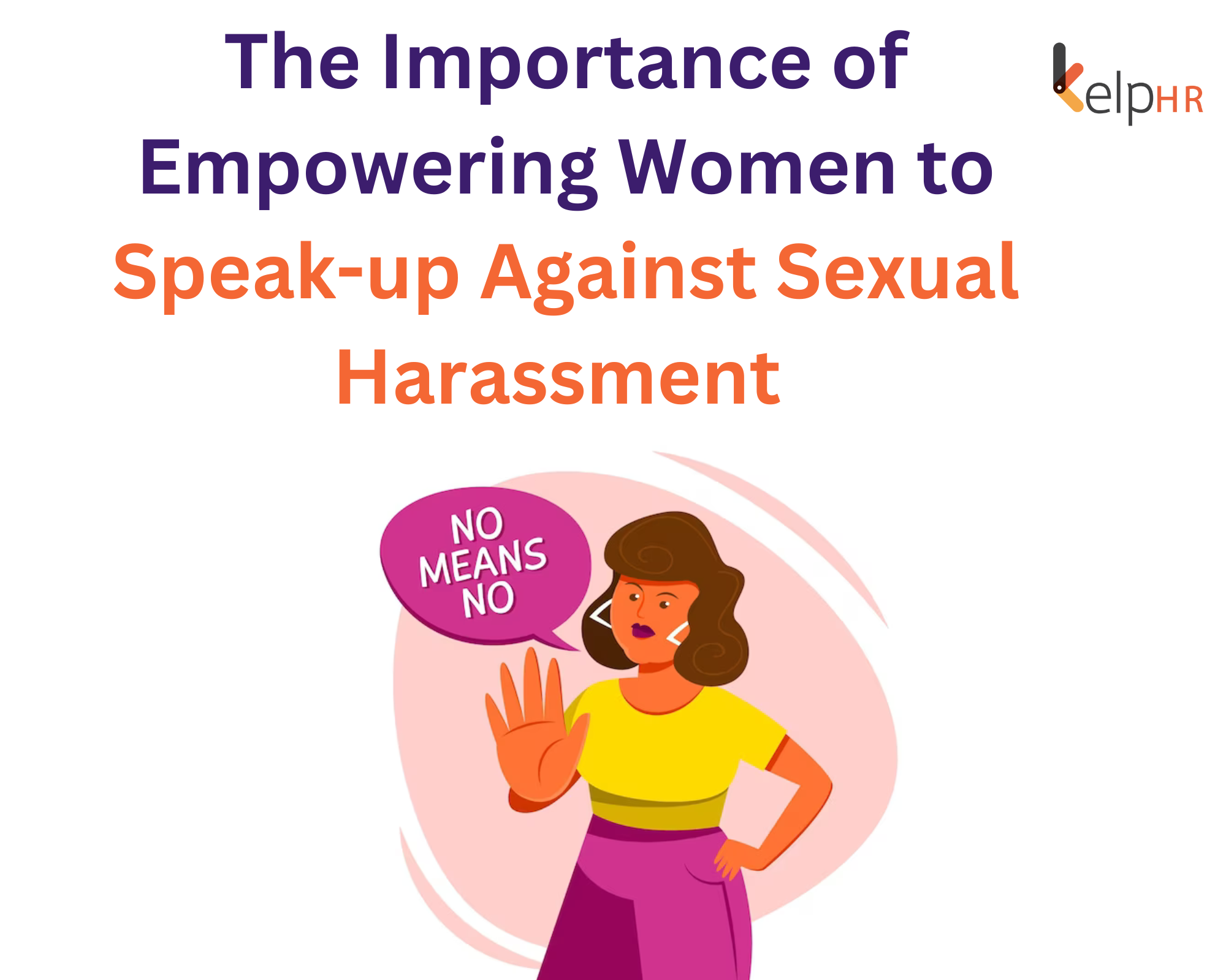 Why Empower Women To Speak Against Sexual Harassment