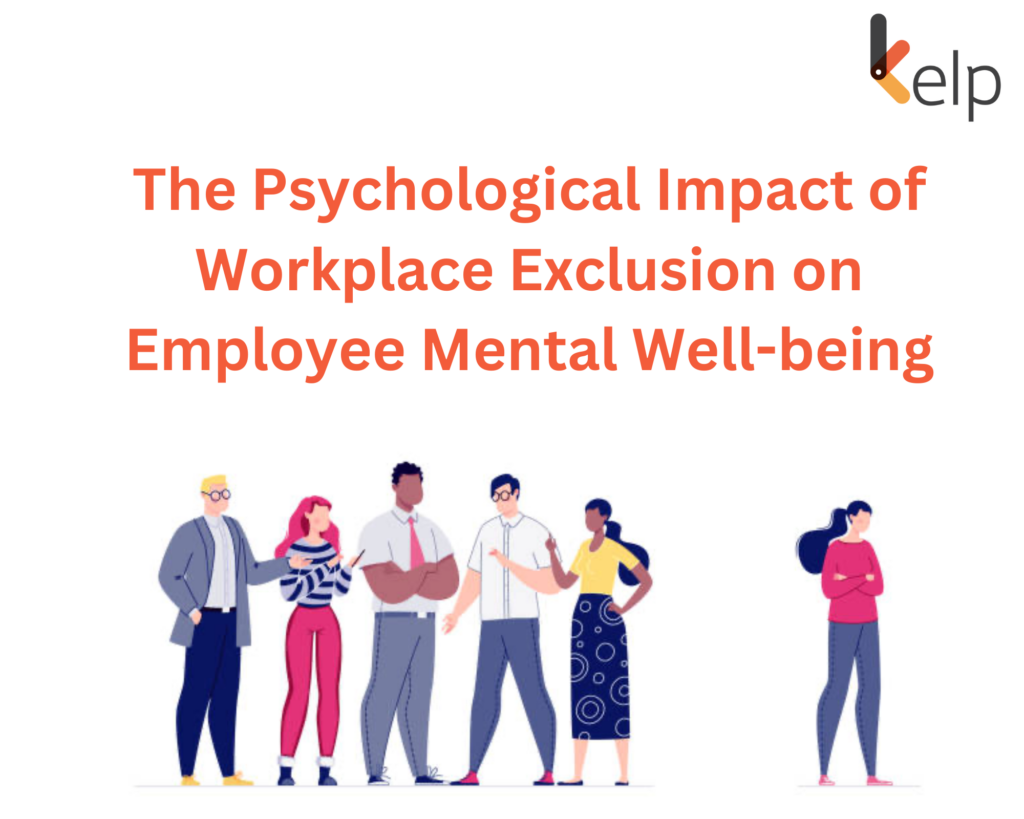 The impact of Workplace Exclusion