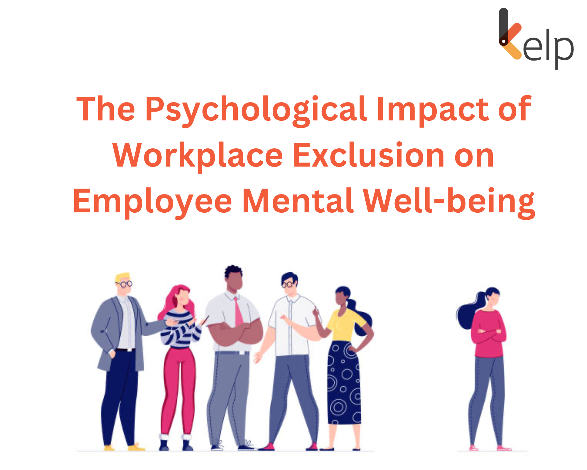 The impact of Workplace Exclusion